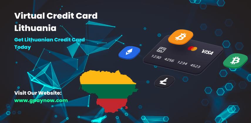 Gpaynow - Virtual Credit Card Lithuania: Get Lithuanian Credit 