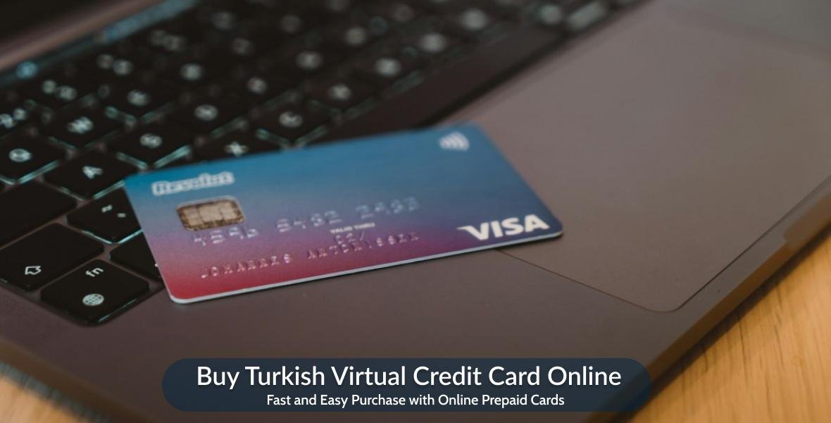 Gpaynow - Buy Turkish Virtual Credit Card Online: Fast and Easy Prepaid Card